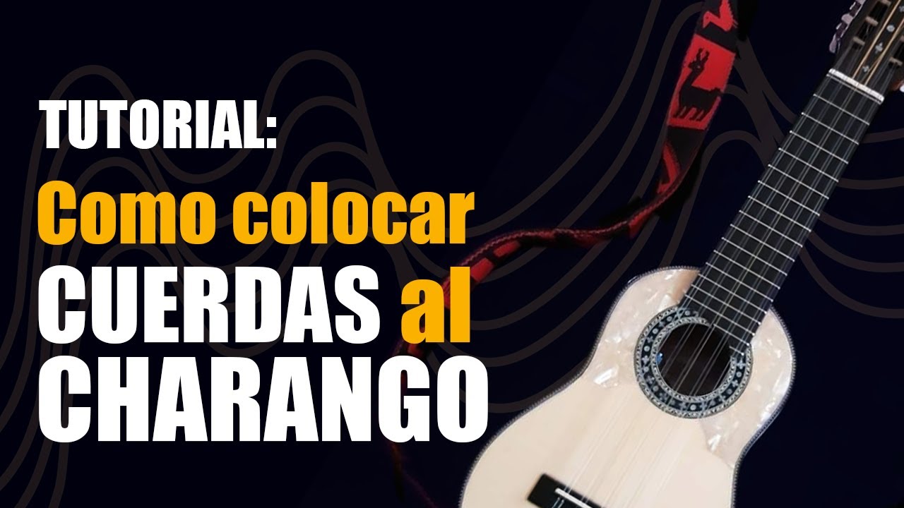Como colocar cuerdas al charango / How to put strings on an charango