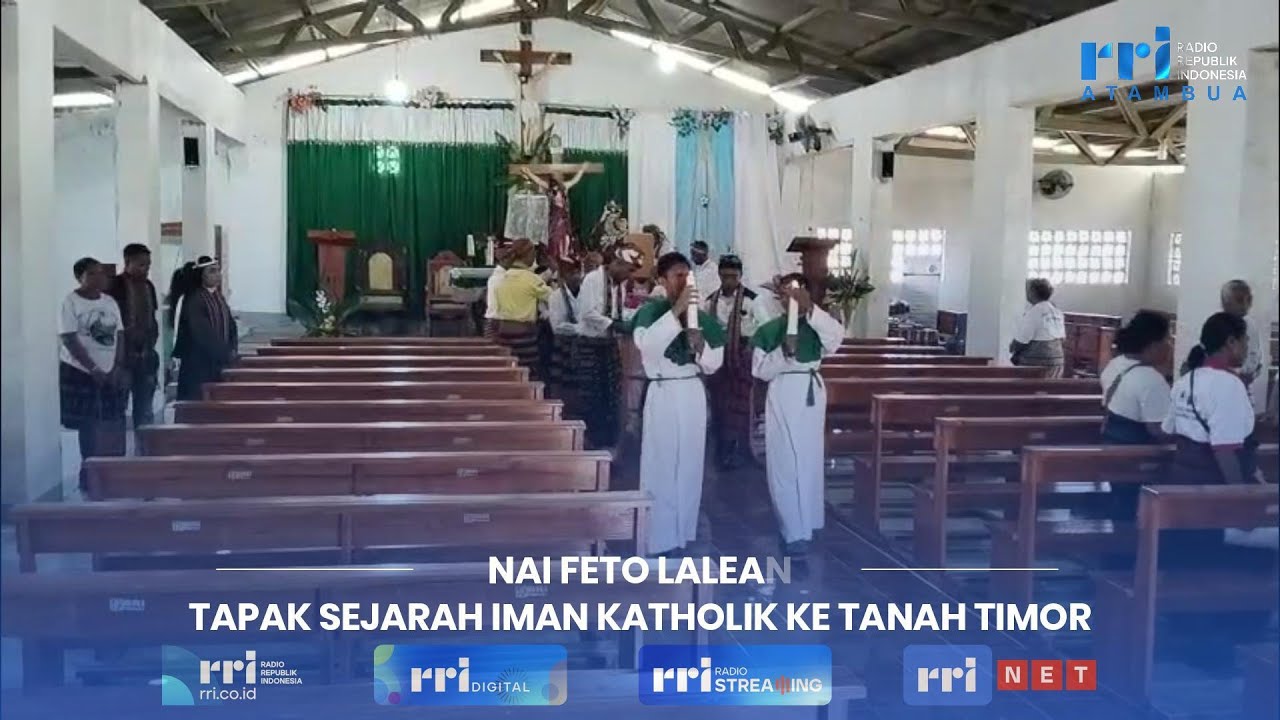 NAI FETO LALEAN TAPAK SEJARAH IMAN KATHOLIK KE TANAH TIMOR