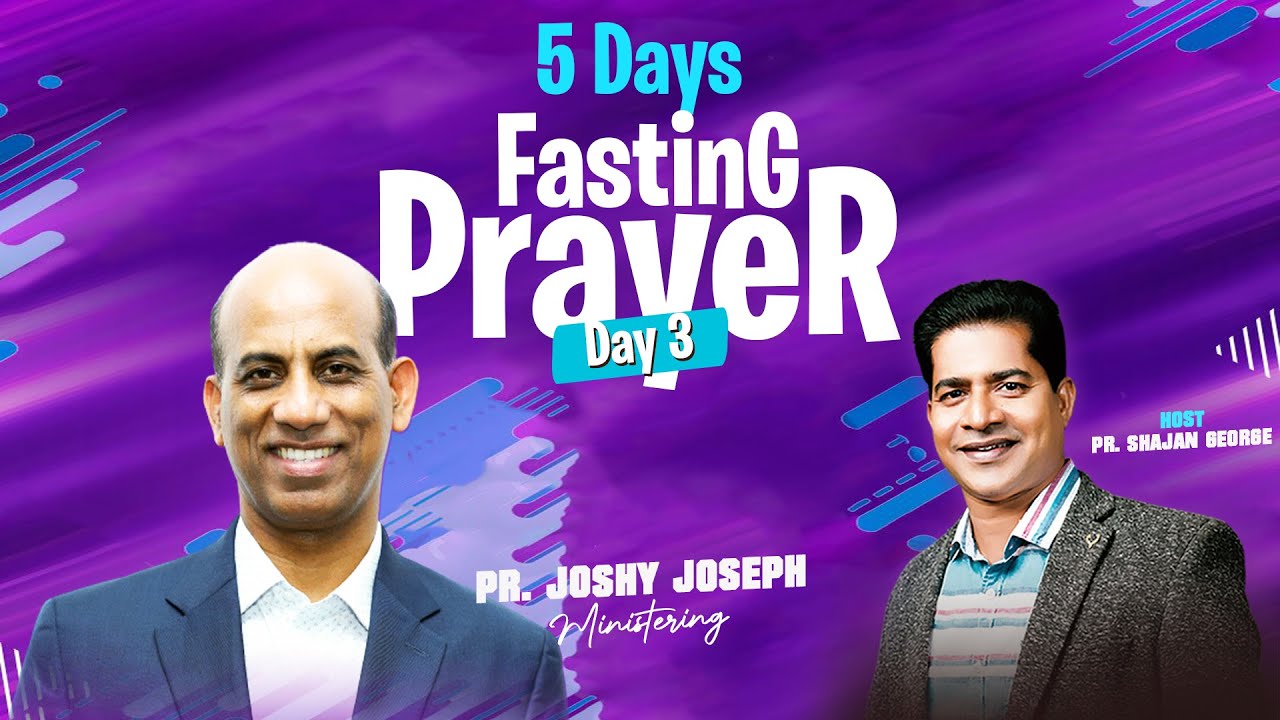 🔴🅻🅸🆅🅴 | Fasting Prayer Service | Day 3 | Pr. Joshy Joseph Ministering