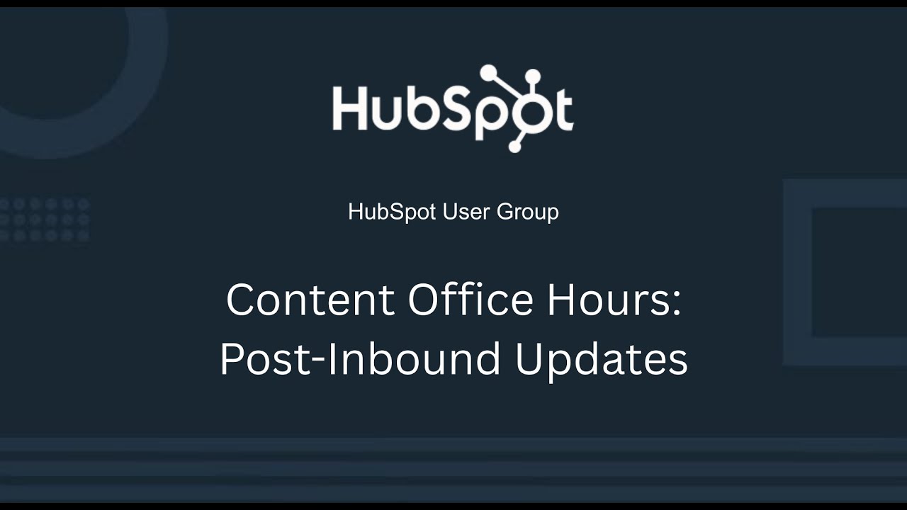 Content Office Hours: Post-Inbound Updates