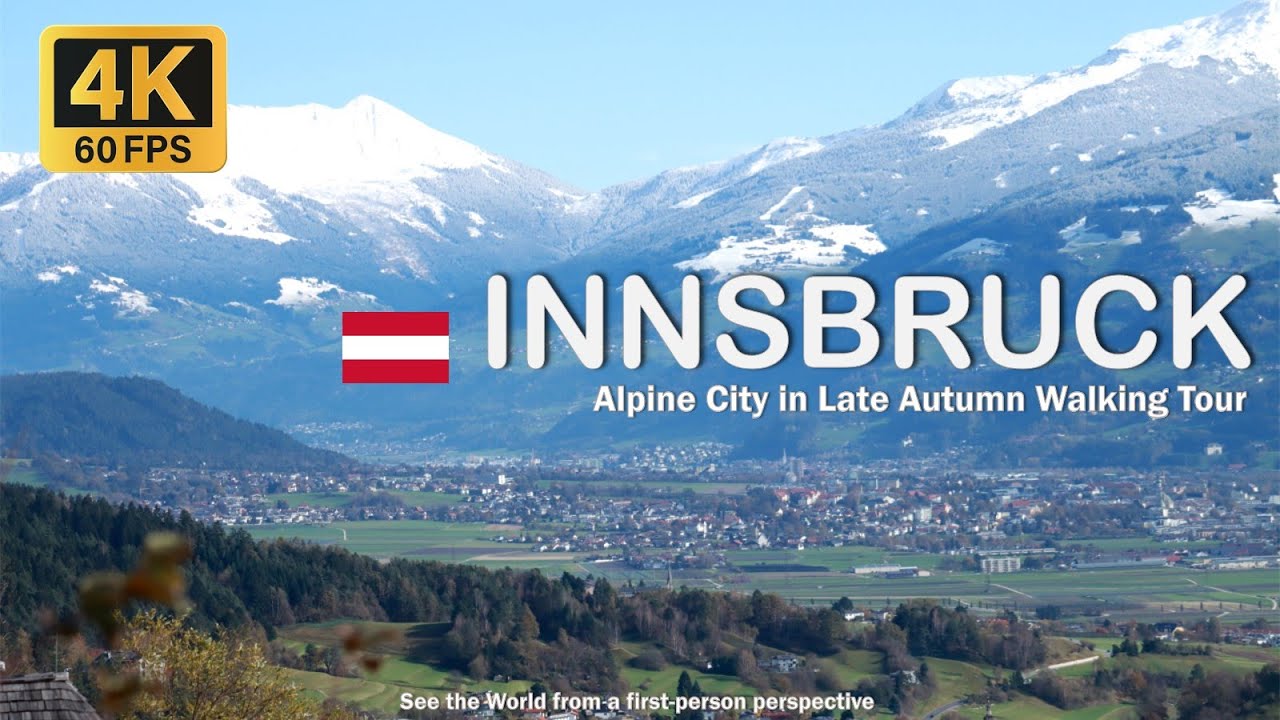 Austria-Innsbruck City and Nature Walking Tour | Alpine city in late autumn [4K 60FPS]