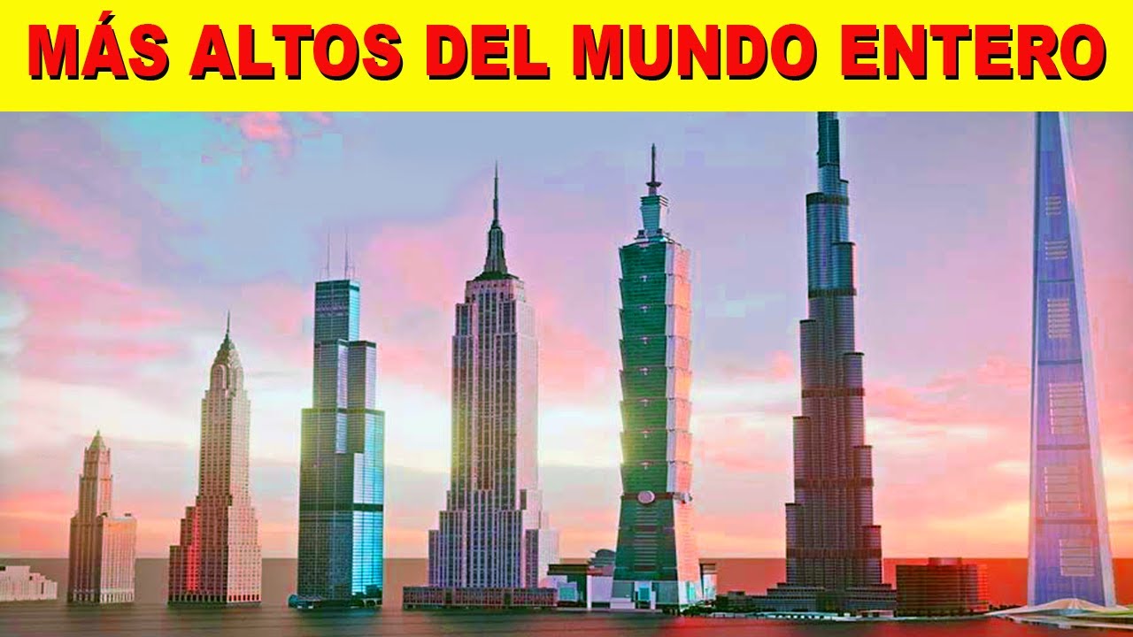 LOS 5 EDIFICIOS M&Aacute;S ALTOS DEL PLANETA - EL &Uacute;LTIMO ES INCREIBLE!