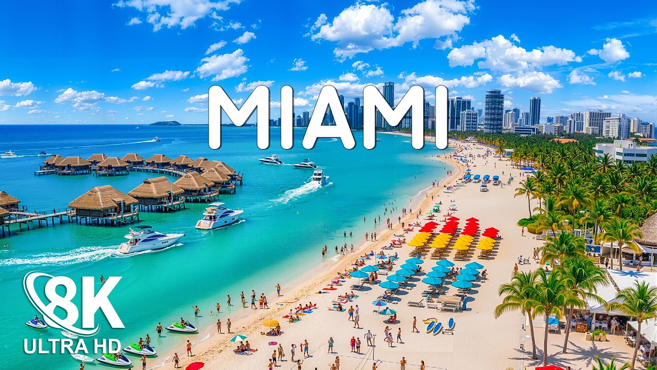 Miami 8K UHD 🌴 – The Tropical Paradise of Florida | Scenic Relaxation Film