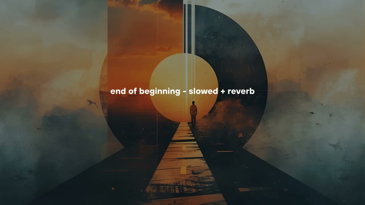 Djo - end of beginning (slowed + reverb)