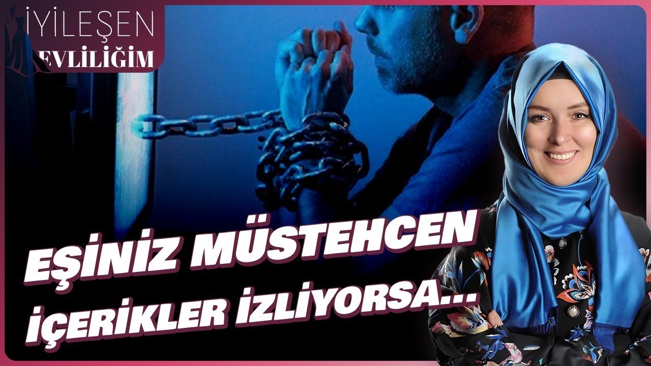 Eşiniz Müstehcen İçerikler İzliyorsa...| Hatice Kübra Tongar