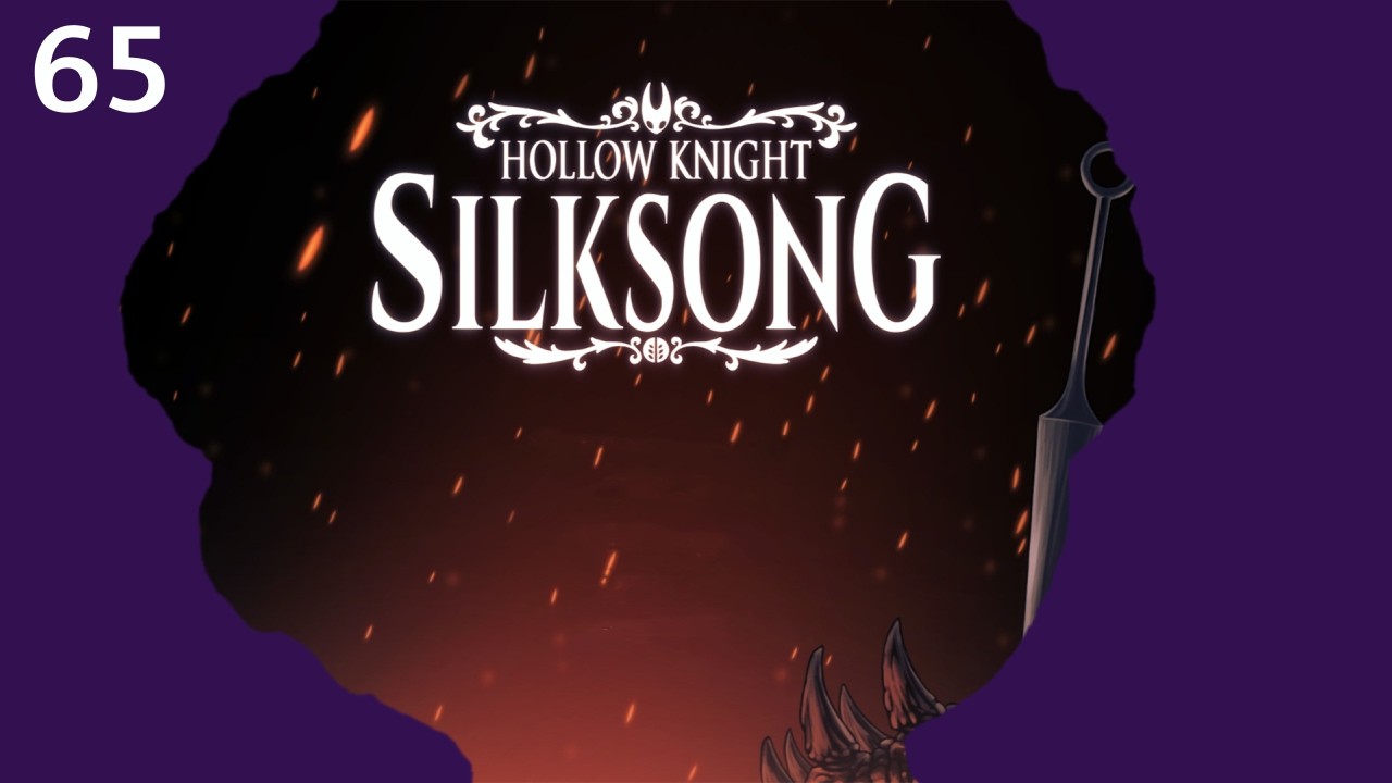 100%'ing Hollow Knight: Silksong | Episode 65 - Back to Prison I Go I Guess, Again
