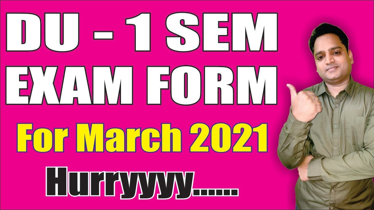 DU 1 SEMESTER EXAM FORM FOR MARCH 2021 | Regular NCWEB SOL Exam Form | EduTrix | AshokKumar