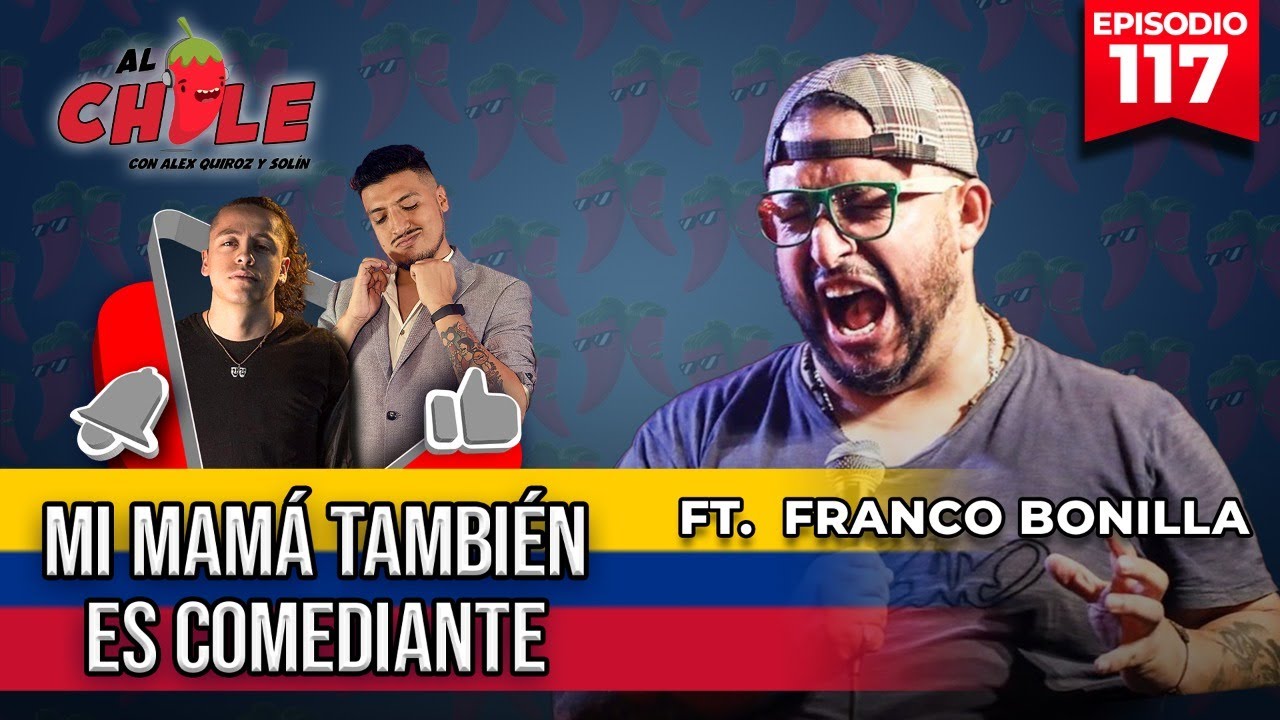 EP.117 | MI MAMÁ TAMBIÉN ES COMEDIANTE  | CON FRANCO BONILLA