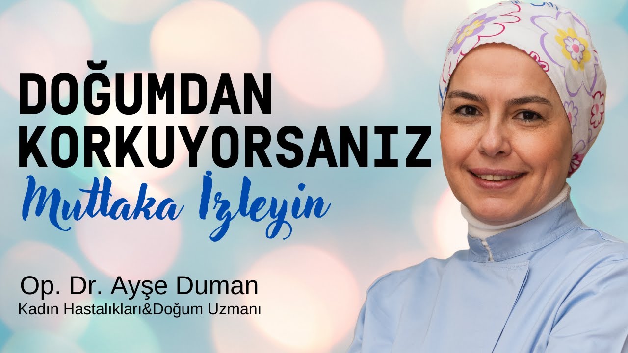 Doğumdan Korkuyorsanız Mutlaka İzleyin