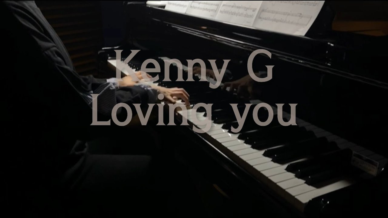 Kenny G - Loving you Piano cover