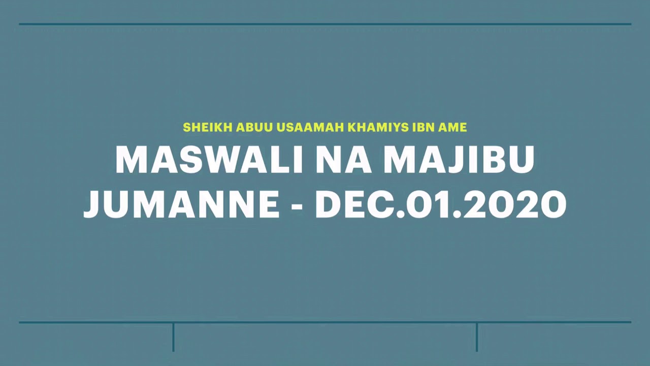 MASWALI NA MAJIBU - SHEIKH KHAMIYS IBN AME