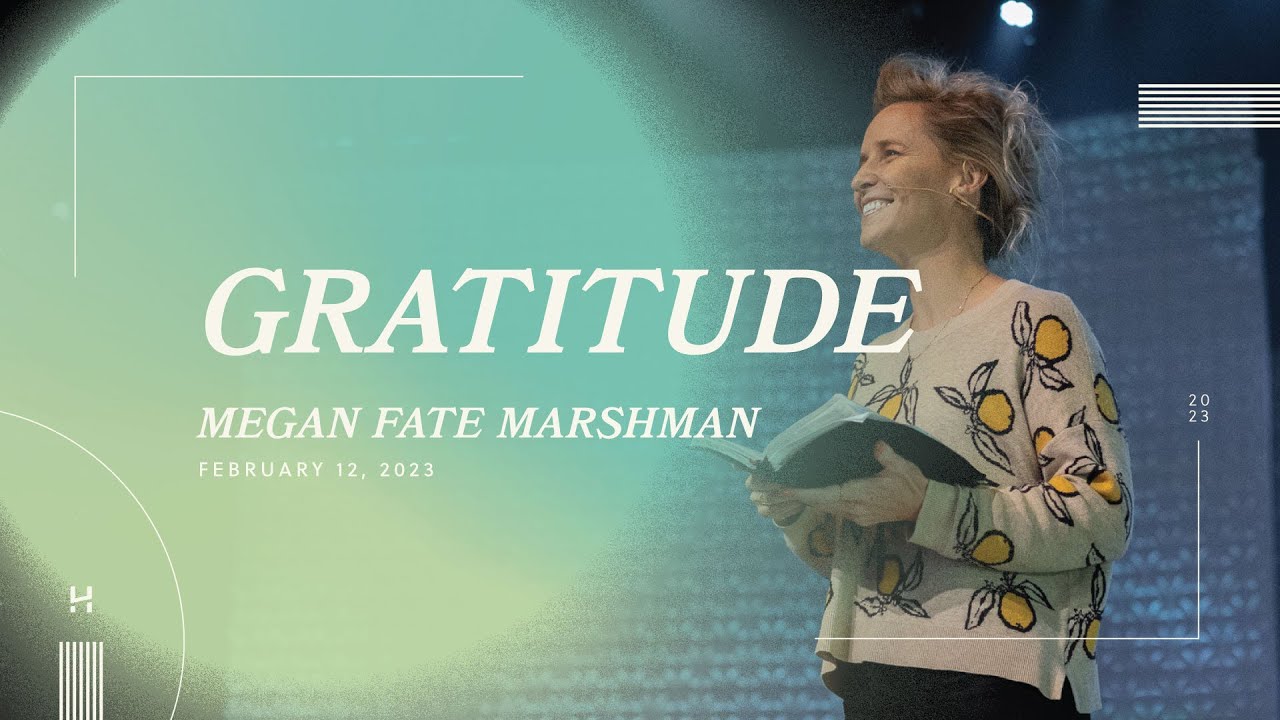 Gratitude | February 12, 2023 | Megan Marshman