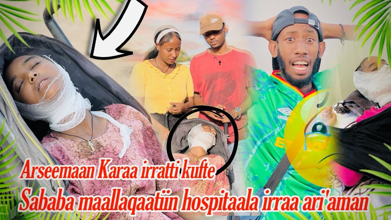 🛑 Sababa Maallaqaatiin Hospitaala irra ari’aman // Arseemaan Karaa irratti Kufte @ArsemaDire 