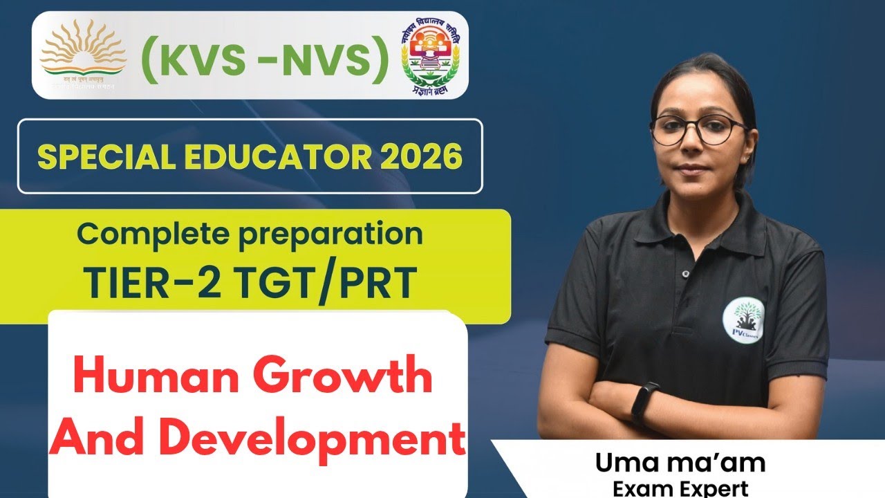 KVS–NVS Special Educator 2026 | Tier-2 TGT/PRT Complete Growth/development by Uma Ma’am | PV Classes