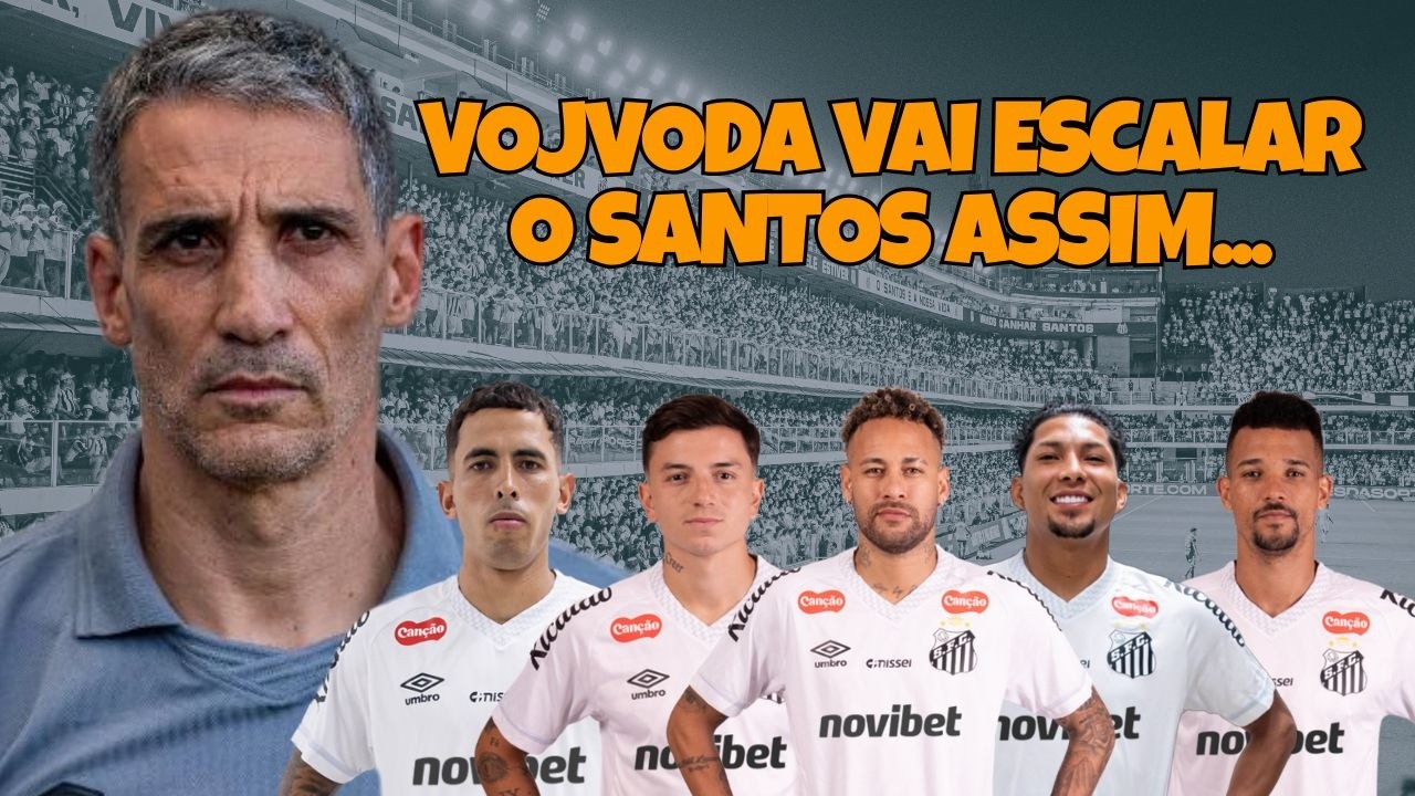 SANTOS x CORINTHIANS: VOJVODA MOSTRA CORAGEM, MUDA TUDO E VAI PARA O 'TUDO OU NADA' NO CLÁSSICO