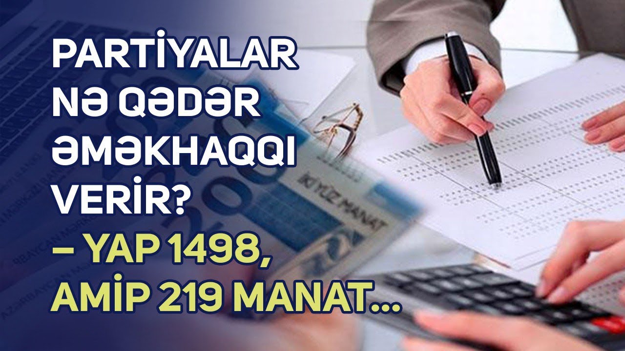 Partiyalar nə qədər əməkhaqqı verir? &ndash;&nbsp;YAP 1498, AMİP 219 manat&hellip;