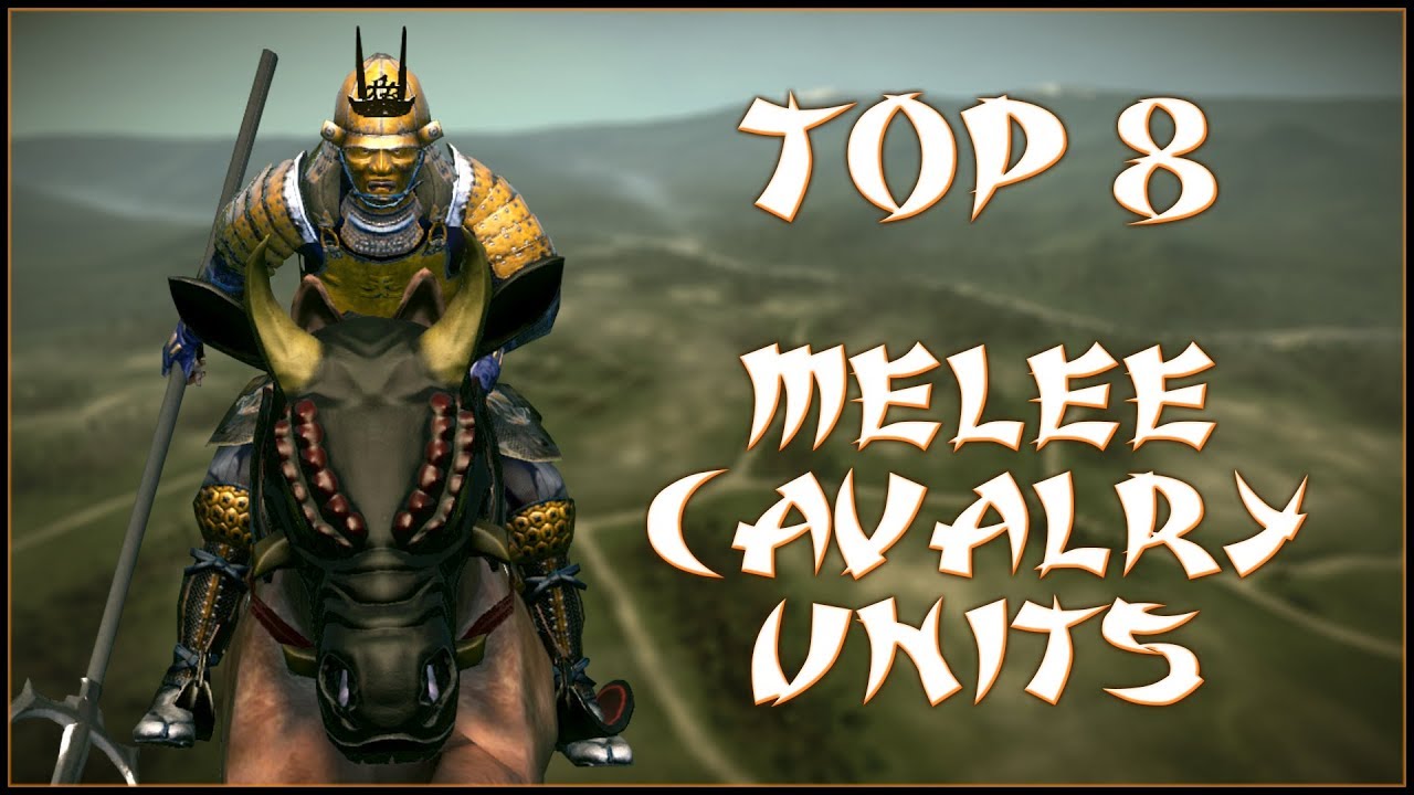 TOP 8 MELEE CAVALRY UNITS - Total War: Shogun 2!