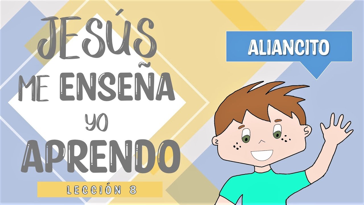 La Familia de Dios - Lección 8: Jesús me enseña, yo aprendo [Escuela Dominical ACyM Traiguén]
