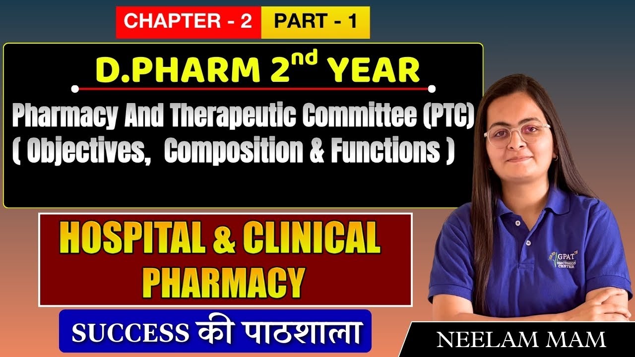 D.Pharm 2nd Year | Hospital & Clinical Pharmacy: Pharmacy & Therapeutic Committee | Ch-2 (Part-1)