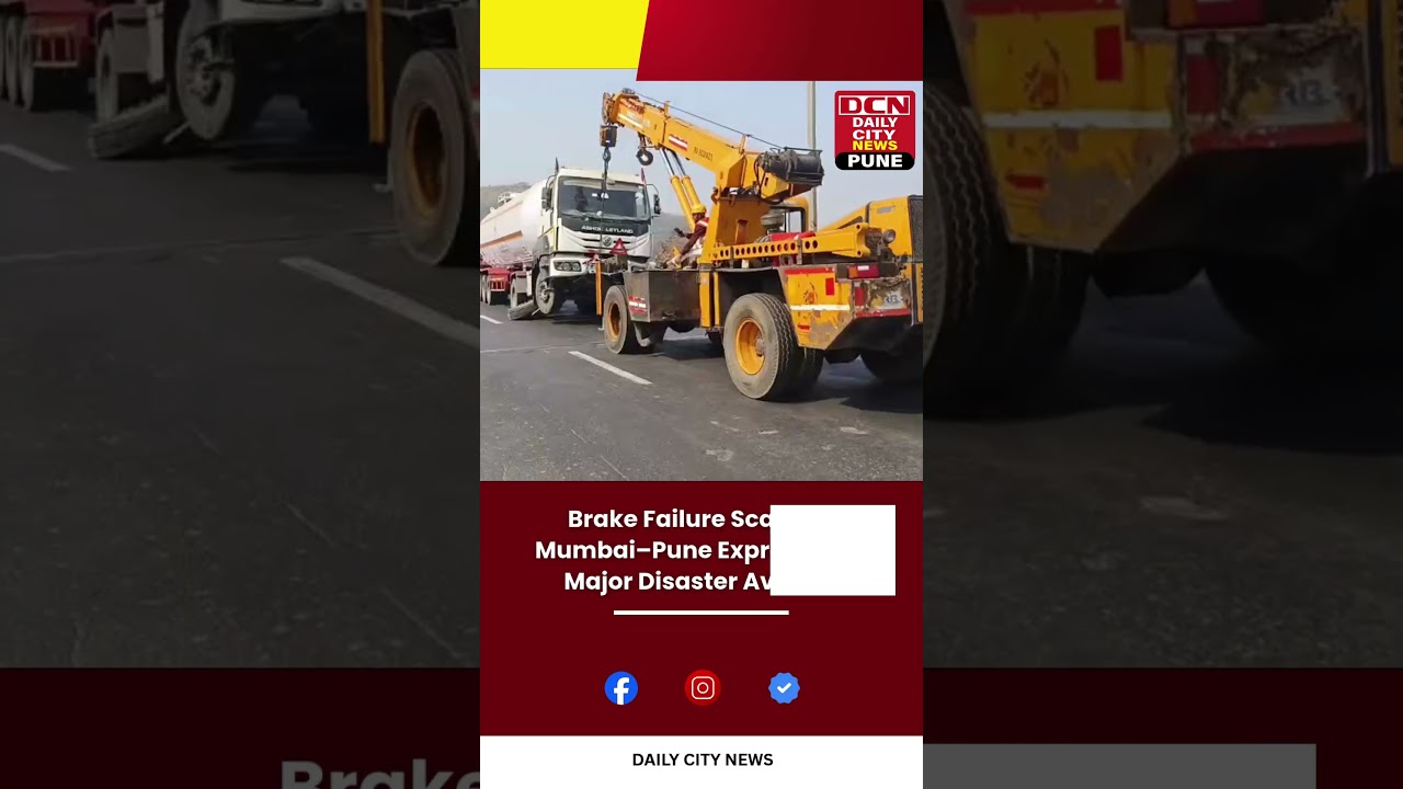 Brake Failure Scare on Mumbai&ndash;Pune Expressway, Major Disaster Averted