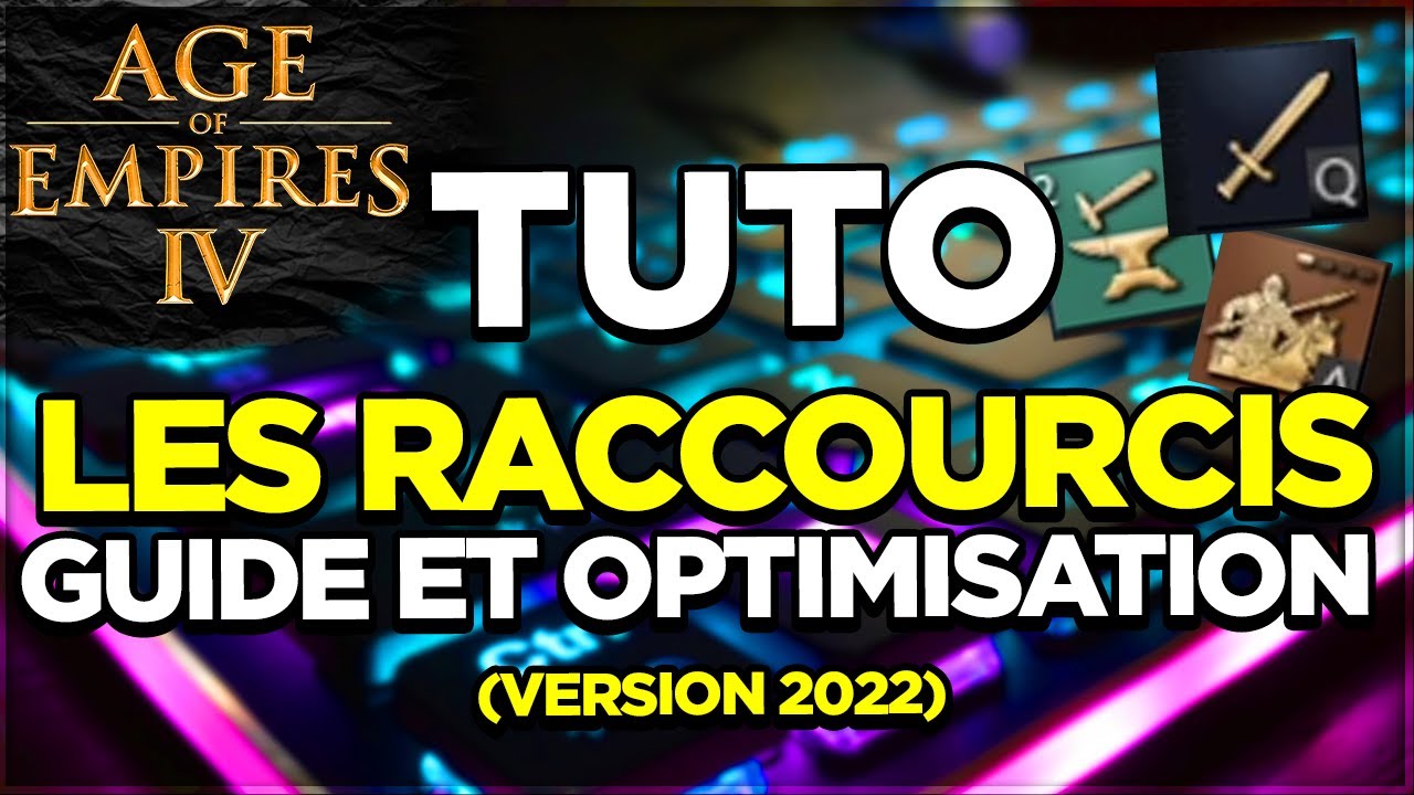 Age Of Empires 4 | TUTO : OPTIMISER LES RACCOURCIS CLAVIER !