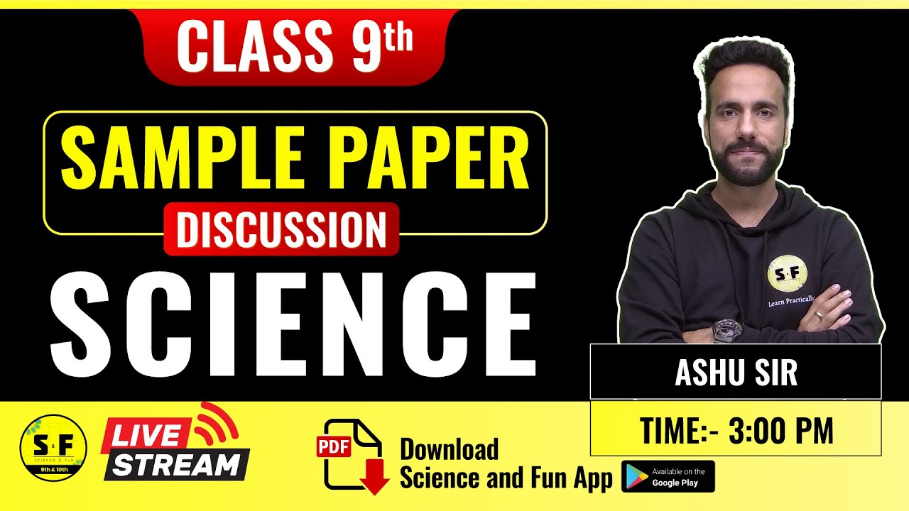 Class 9th Science Sample Paper Discussion With Ashu Sir Science and Fun