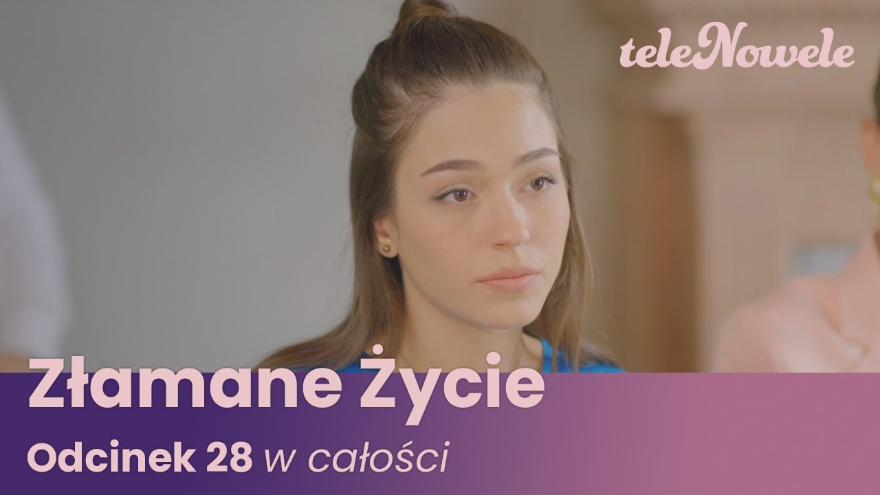 Złamane Życie | Odcinek 28 | Cały Odcinek