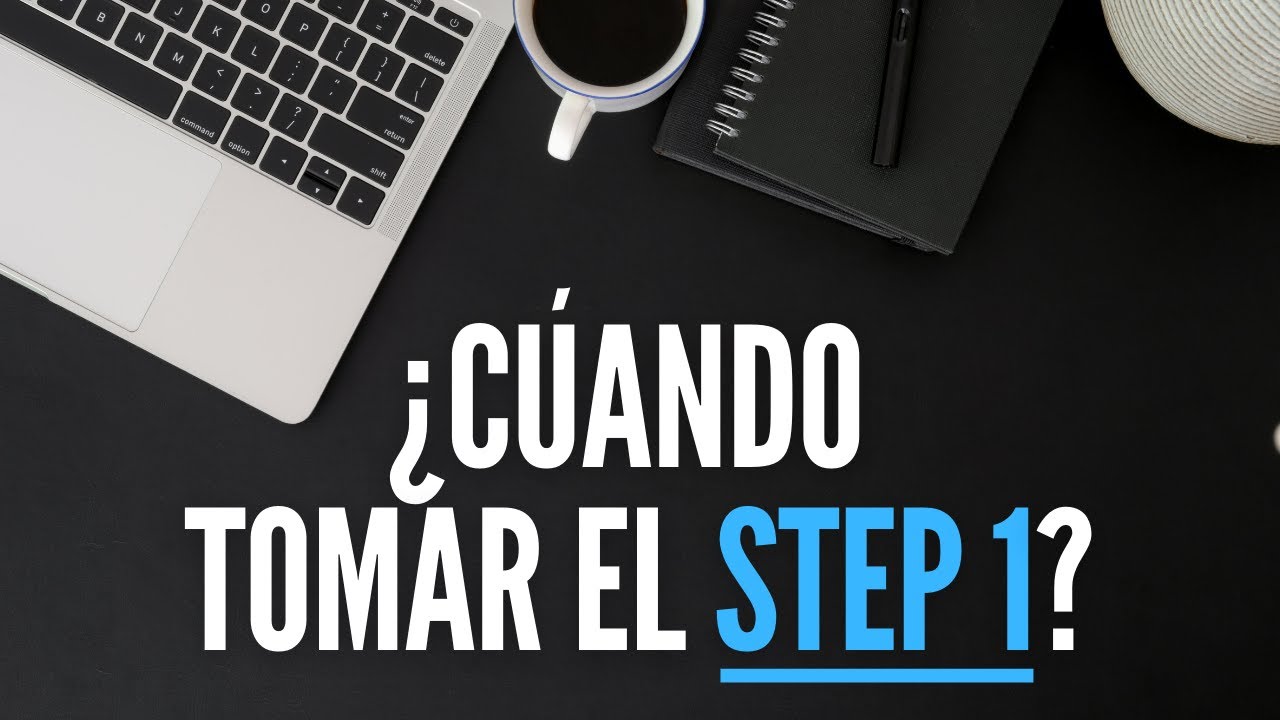 El mejor momento para presentar el USMLE Step 1