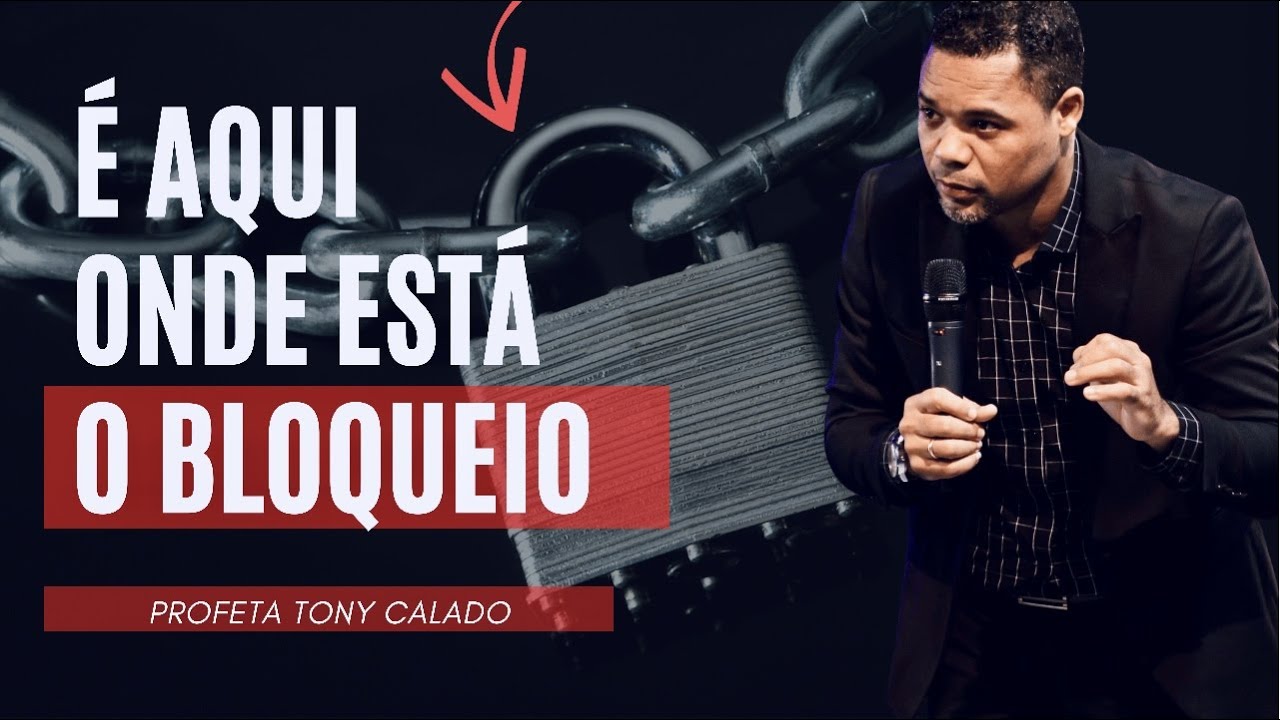 O Bloqueio Está Aqui | Tony Calado | Instrução De Deus
