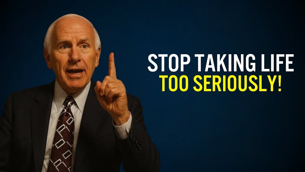 Don’t Take Life Too Seriously | Jim Rohn Motivation