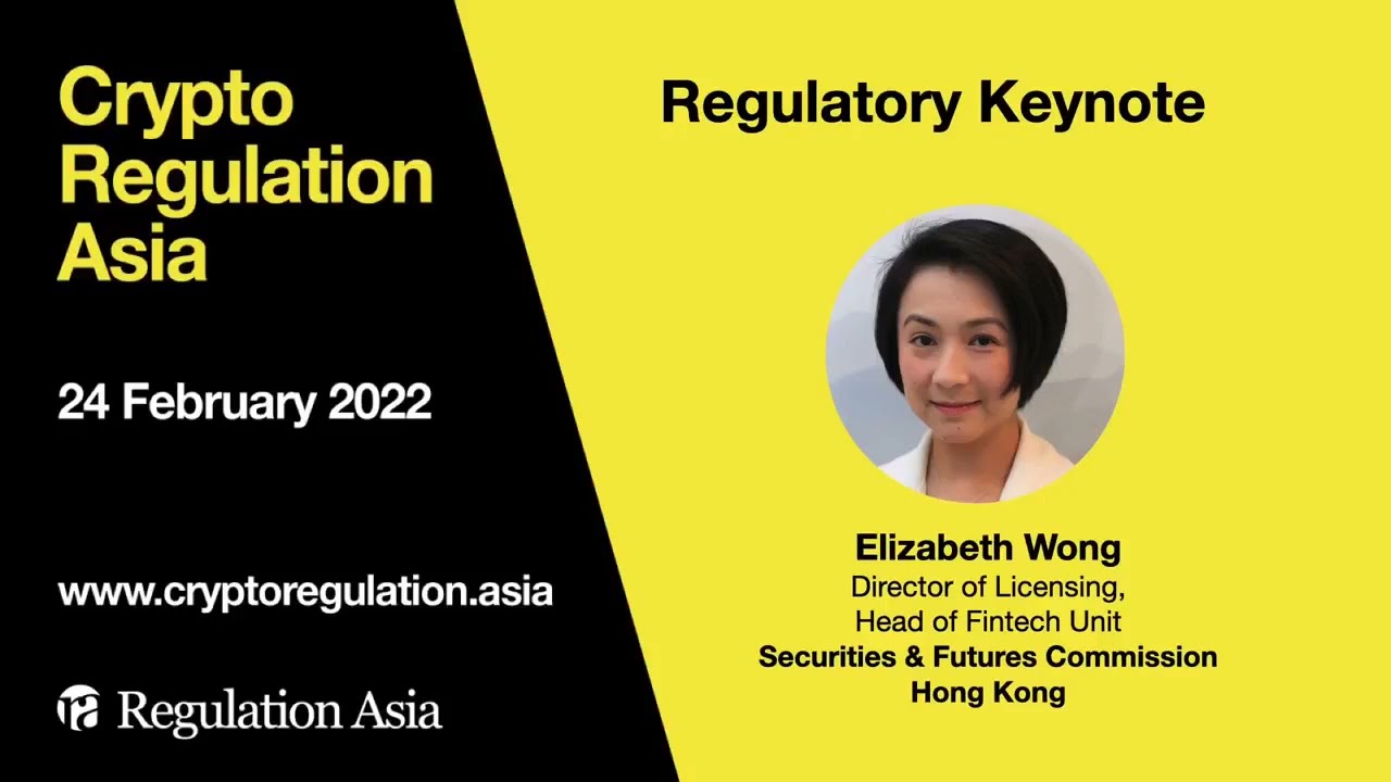 Crypto Regulation Asia Summit 2022 - Regulatory Keynote from the Hong Kong SFC