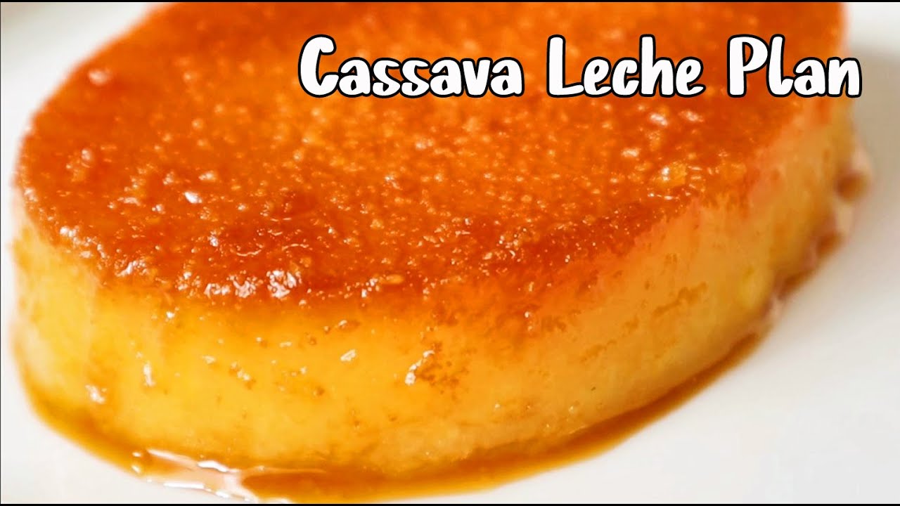 How to make Cassava Leche Flan | Cassava Flan