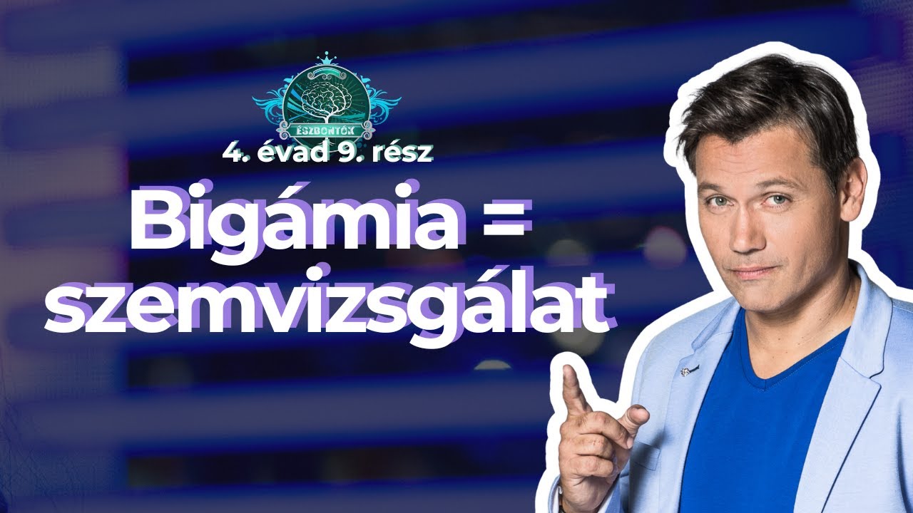 Bigámia = szemvizsgálat⎮ Észbontók 4. évad 9. rész