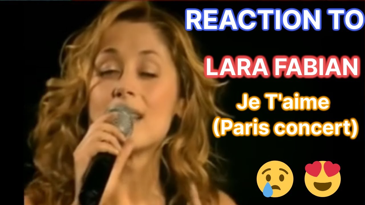 REACTION to LARA FABIAN  - JE T'AIME (Paris concert) 2001, SO EMOTIONAL!
