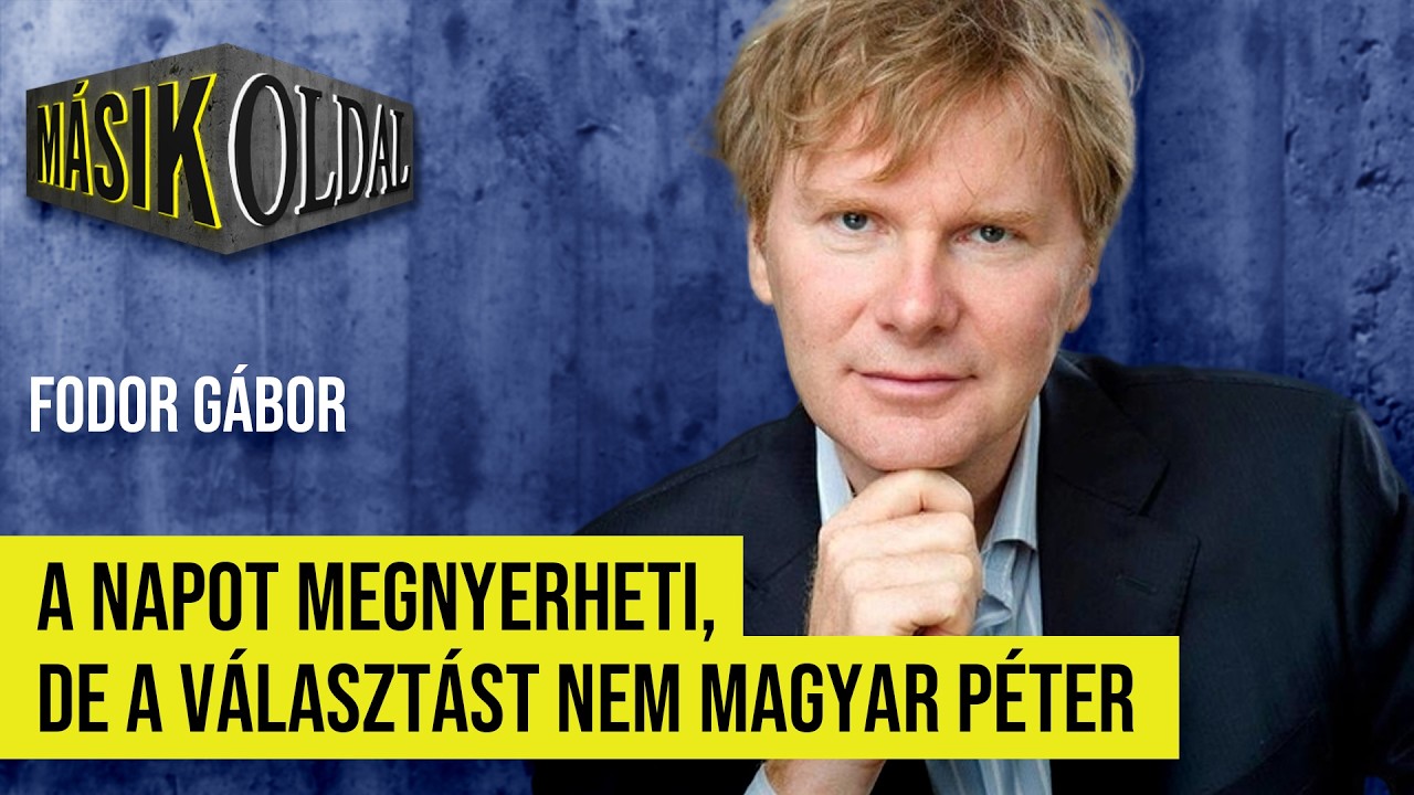 A napot megnyerheti, de a választást nem Magyar Péter - Másik Oldal Fodor Gáborral
