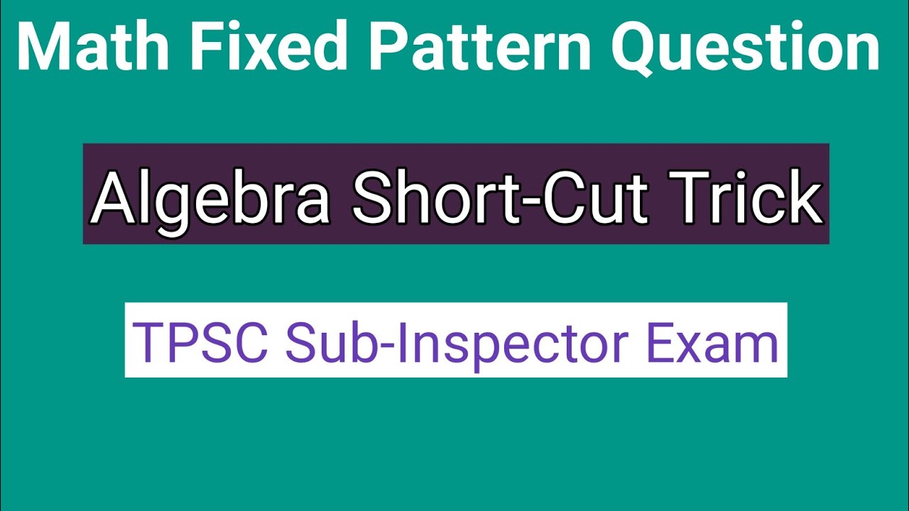 TPSC SI Math Algebra Fixed Pattern Tricks