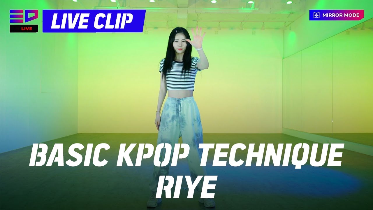 ✨ED LIVE Clip ✨Basic KPOP Techniques I KEENS Riye