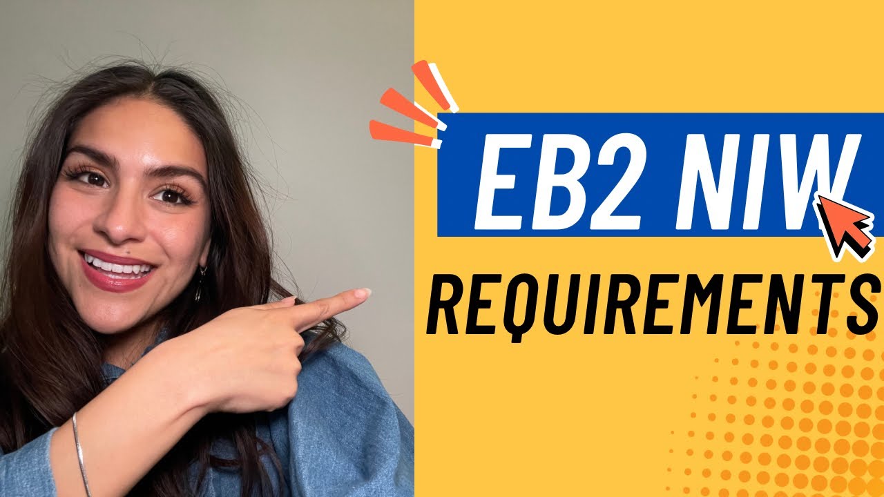 EB2 NIW Visa Explained: Understand How To Qualify and What Are the Requirements