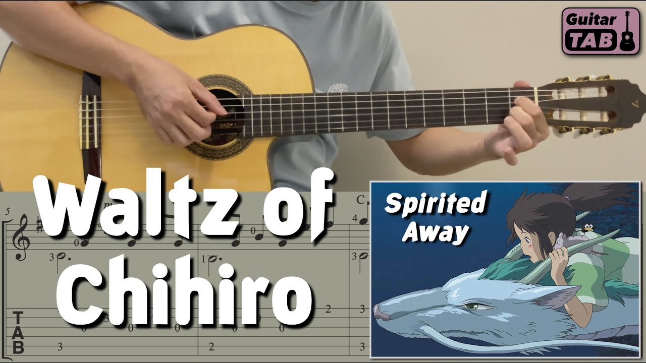 Waltz of Chihiro (千尋のワルツ) / Spirited Away (Guitar) [Notation + TAB]