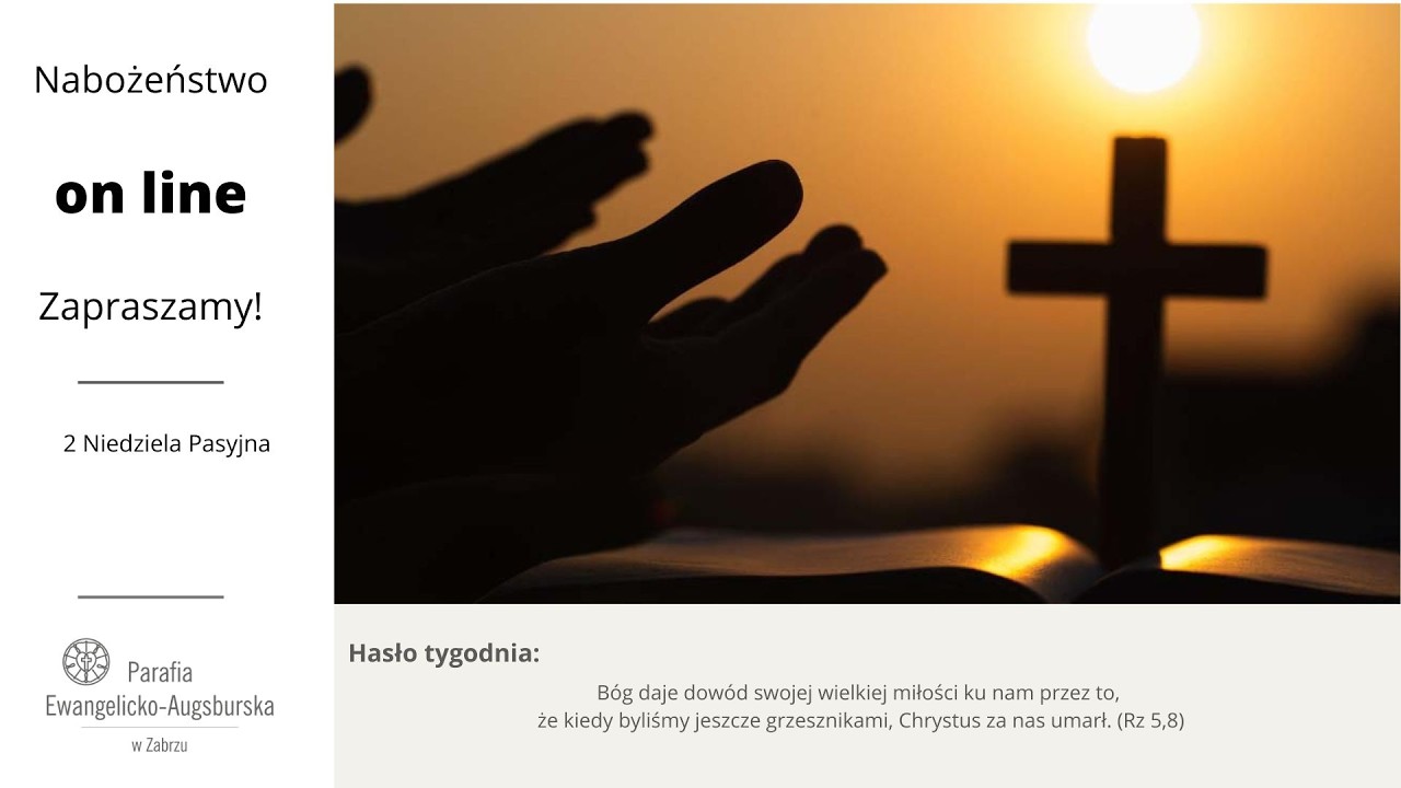 2 Niedziela Pasyjna - Nabożeństwo Online 01.03.2026 r. z Zabrza