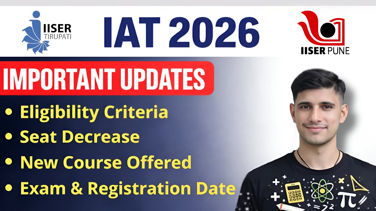 IAT 2026 Updates 🔥 | Eligibility, Seats, New Courses & Dates | IISER INTELLECT 