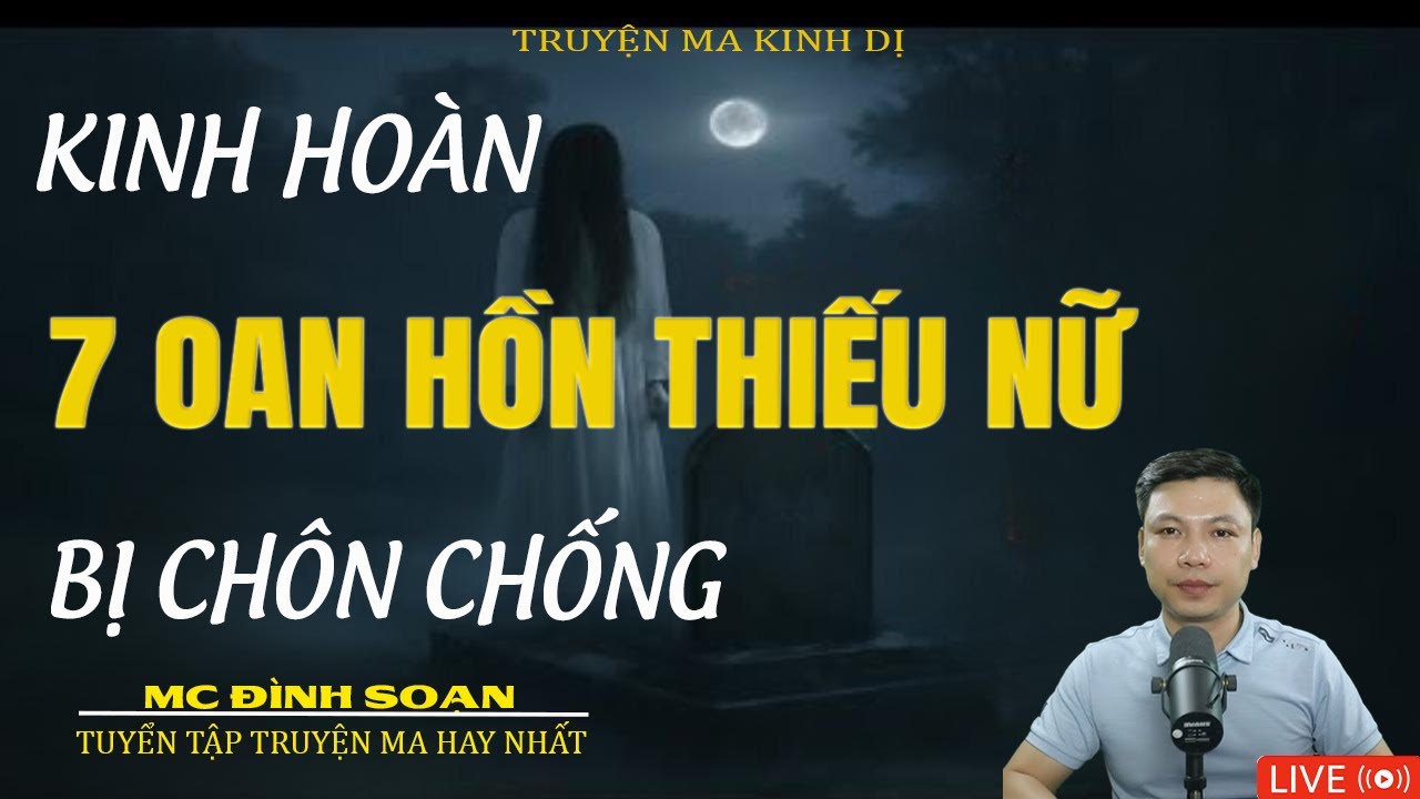 BẢY OAN HỒN THIẾU NỮ BỊ CHÔNG SỐNG | Truyện Ma Kinh Dị -Tuyển Tập Truyện Ma Đình Soạn Hay 2026