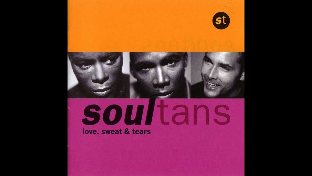 Soultans - Love, Sweat And Tears - Can't Take My Hands Off You