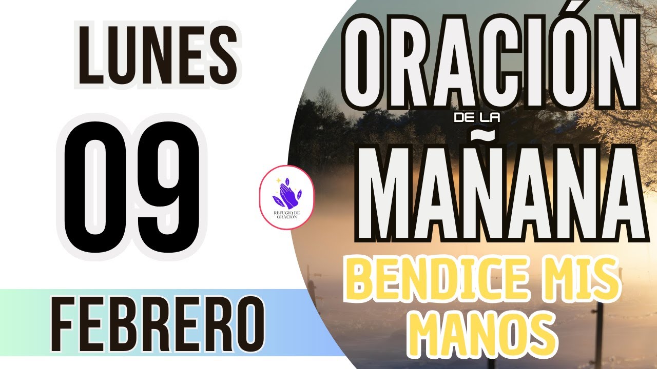 ☀️Oración de la Mañana de Hoy Lunes 09 de Febrero 2026