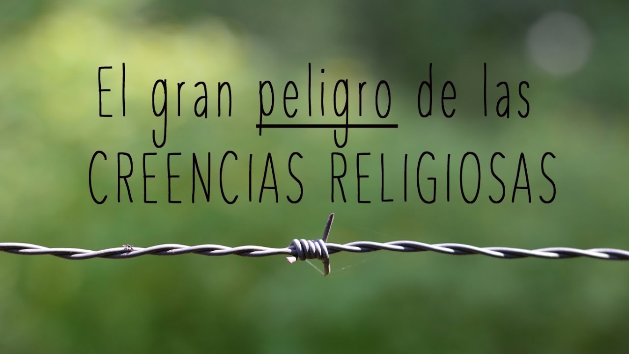 El gran peligro de las creencias religiosas: el adoctrinamiento.
