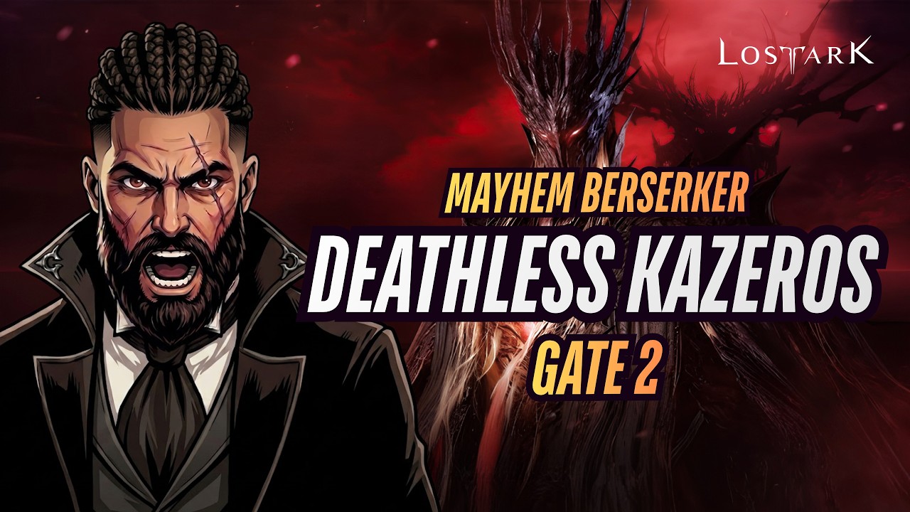 [Lost Ark] 4500 CP Mayhem Berserker - 111 - Deathless Kazeros Finale - Gate 2