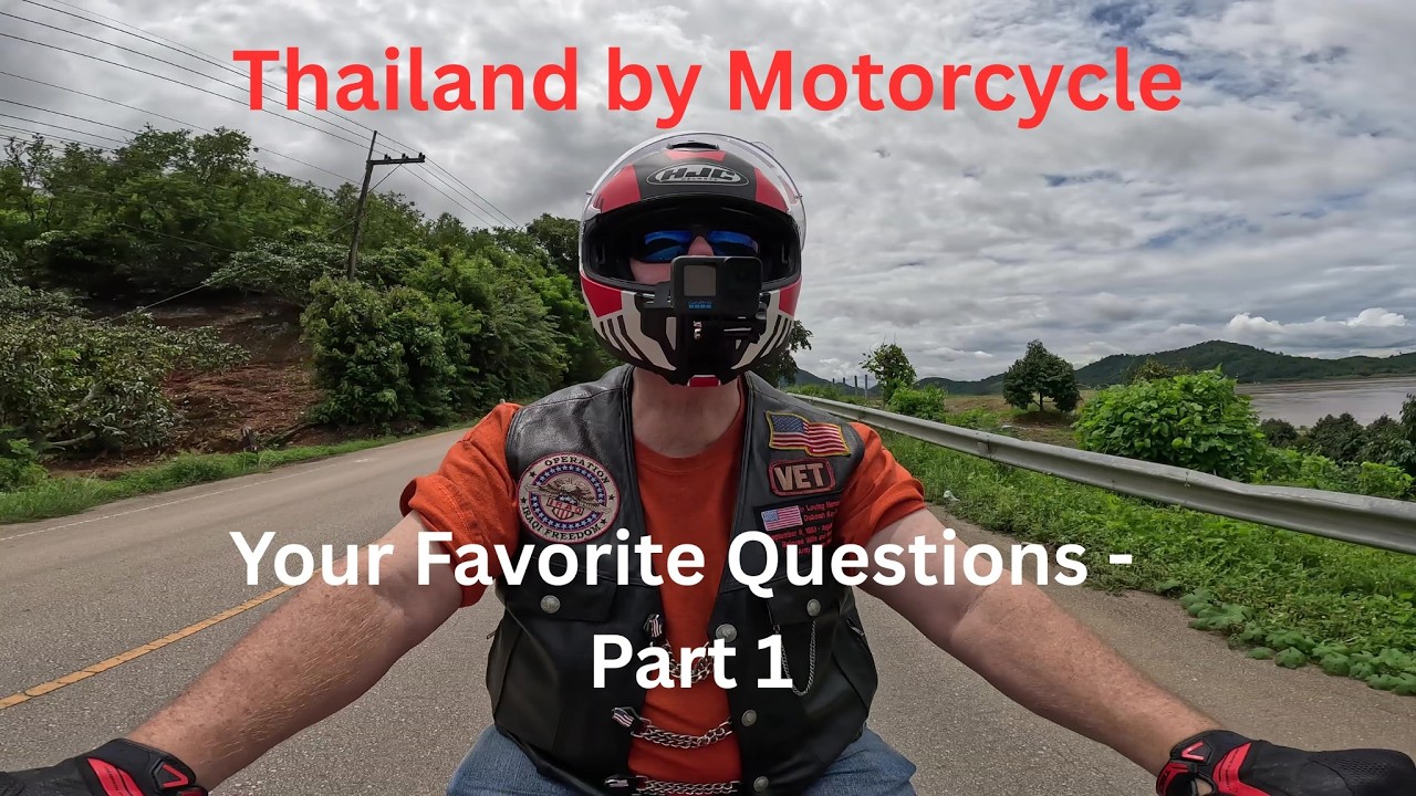 Thailand by Motorcycle - Your Favorite Questions - Part 1