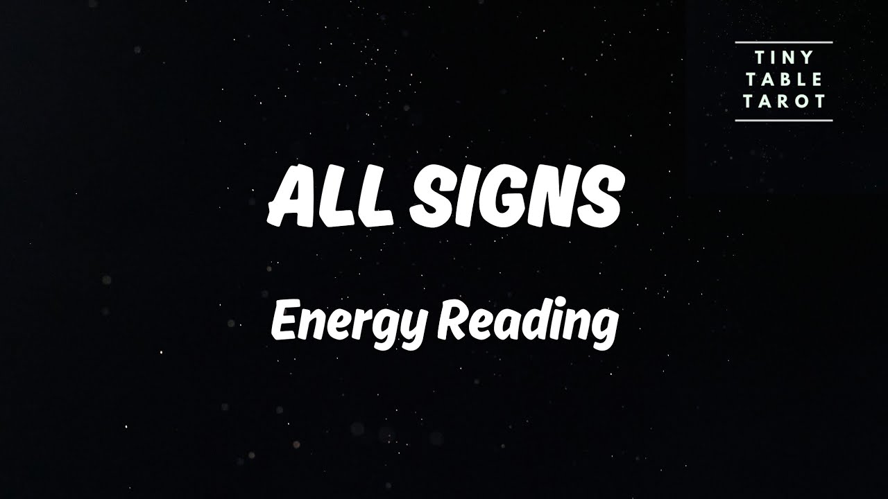 ALL SIGNS: ENERGY READING 