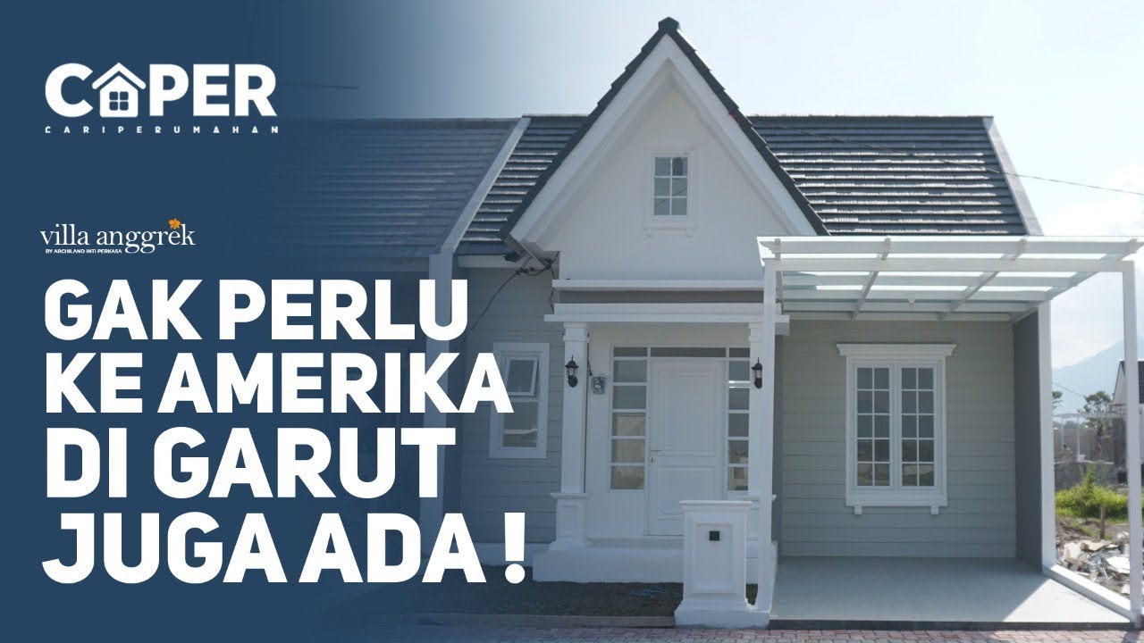 PERUMAHAN AMERICAN STYLE SATU-SATUNYA DI GARUT ! (RUMAH IMPIAN DI PUSAT KOTA) - VILLA ANGGREK#CAPER