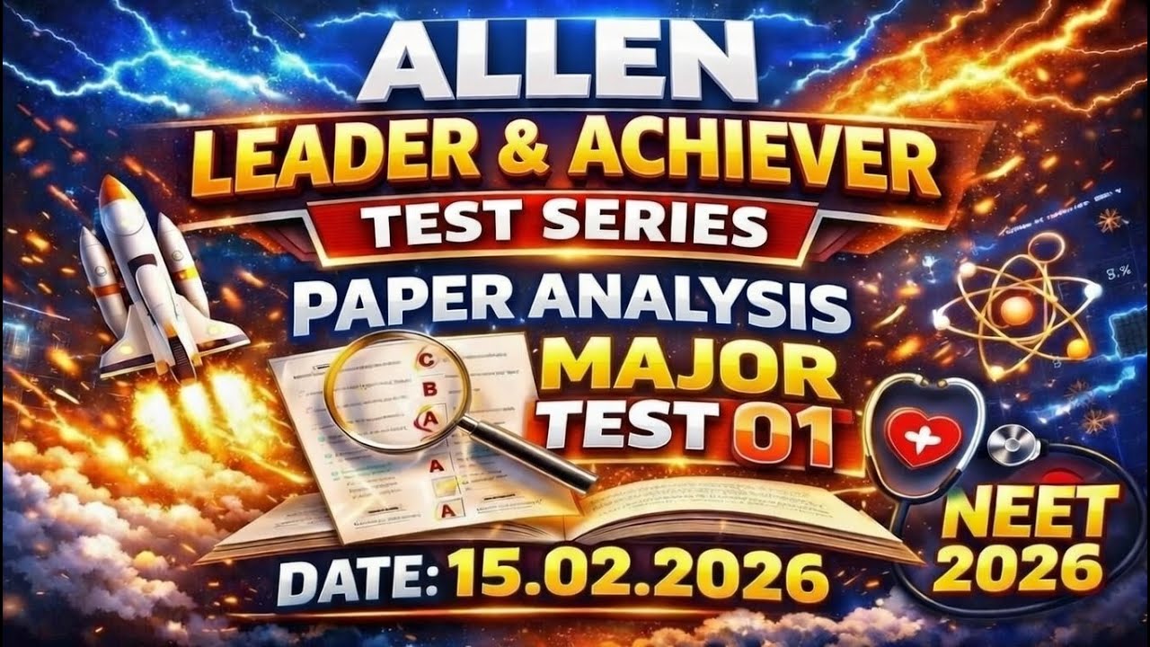 🚀 ALLEN Leader/Achiever Test Series | Major Test 01  Live Discussion & Paper Analysis 🚀 Neet 2026